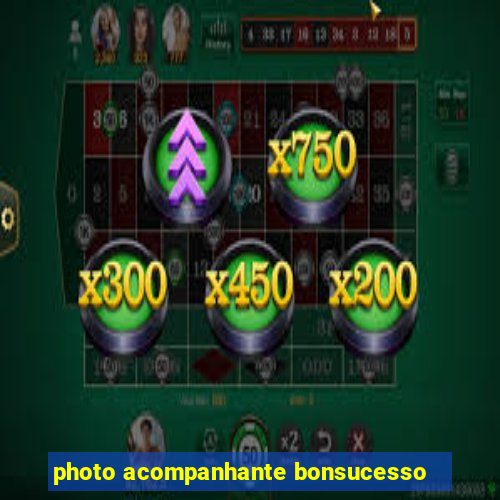 photo acompanhante bonsucesso